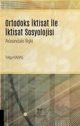 Ortodoks İktisat ile İktisat Sosyolojisi Arasındaki İlişki