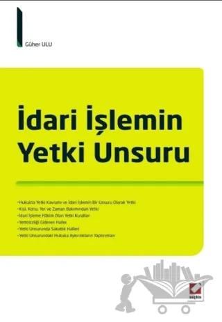 İdari İşlemin Yetki Unsuru