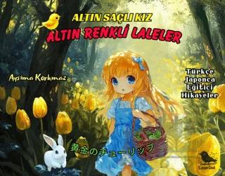 Altın Saçlı Kız Altın Renkli Laleler (Türkçe -Japonca)