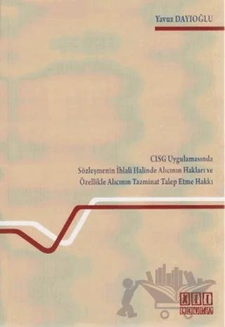 CSIG Uygulamasında Sözleşmenin İhlali Halinde Alıcının Hakları ve Özellikle Alıcının Tazminat Talep Etme Hakkı