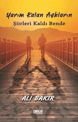 Yarım Kalan Aşkların Şiirleri Kaldı Bende