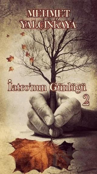 İatro’nun Günlüğü 2 – Mehmet Yalçınkaya – Dionysos Yayın Group kitap kapağı