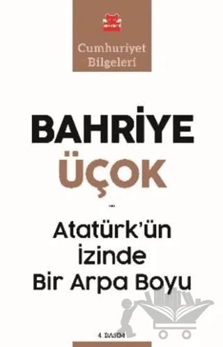 Atatürk’ün İzinde Bir Arpa Boyu