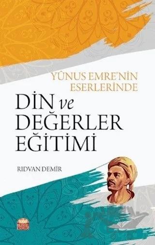 Yunus Emre'nin Eserlerinde Din ve Değerler Eğitimi