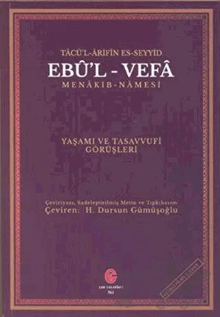 Tacü’l Arifin Es-Seyyid Ebu’l-Vefa Menakıb-Namesi