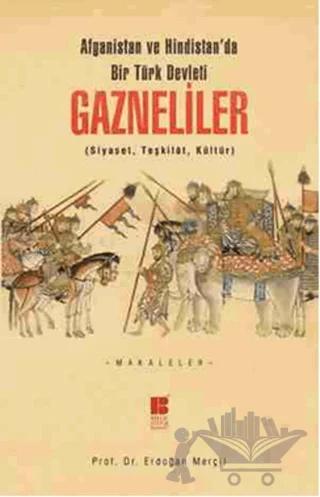 Afganistan ve Hindistan'da bir Türk Devleti: Gazneliler