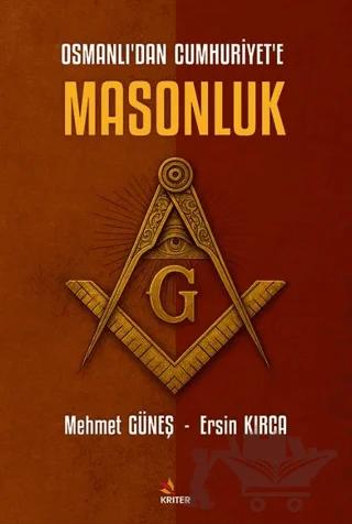 Osmanlı’dan Cumhuriyet’e Masonluk