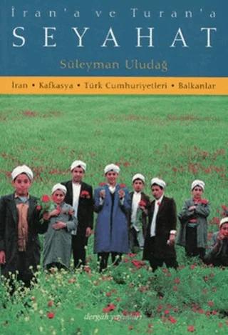 İran’a ve Turan’a Seyahat