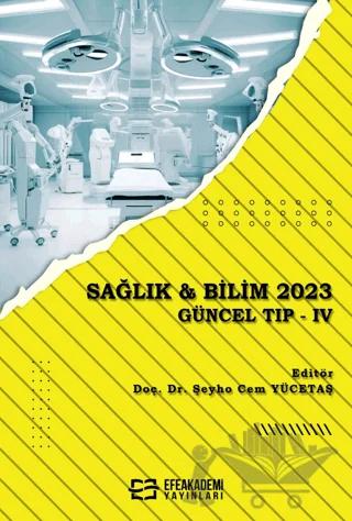 Sağlık ve Bilim 2023 Güncel Tıp - IV