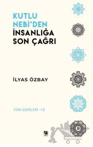 Kutlu Nebi’den İnsanlığa Son Çağrı