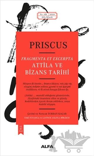 Attila ve Bizans Tarihi – Priscus – Alfa Yayınları kitap kapağı