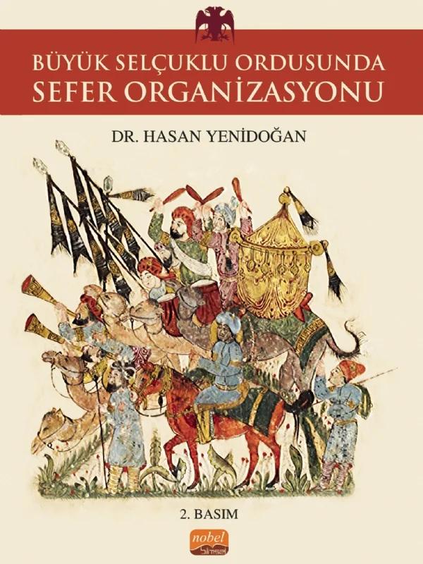 Büyük Selçuklu Ordusunda Sefer Organizasyonu