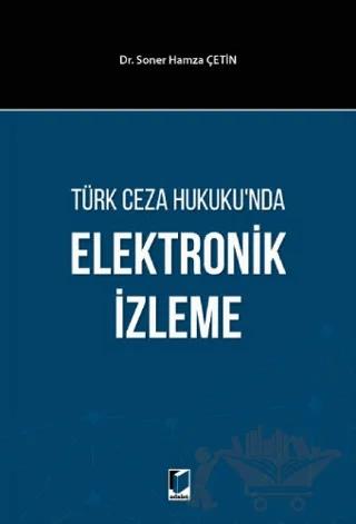 Türk Ceza Hukuku'nda Elektronik İzleme