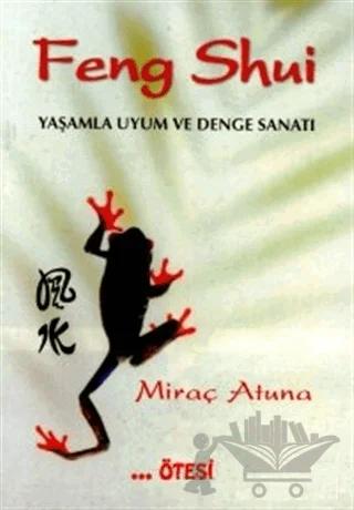 Feng Shui Yaşamla Uyum ve Denge Sanatı