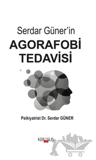 Serdar Güner’in Agorafobi Tedavisi