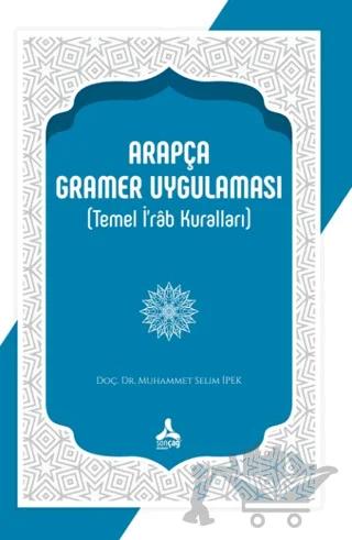 Arapça Gramer Uygulaması (Temel İ'rab Kuralları)