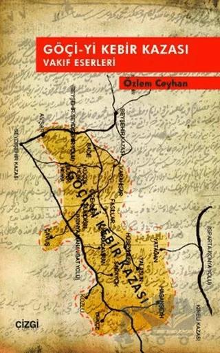 Göçi-yi Kebir Kazası Vakıf Eserleri