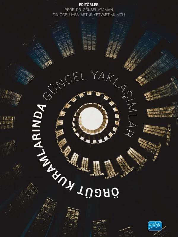 Örgüt Kuramlarında Güncel Yaklaşımlar