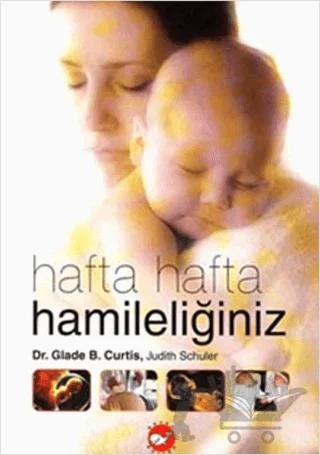 Hafta Hafta Hamileliğiniz