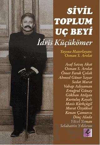 Sivil Toplum Uç Beyi İdris Küçükömer