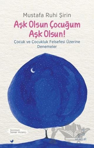 Aşk Olsun Çocuğum Aşk Olsun!