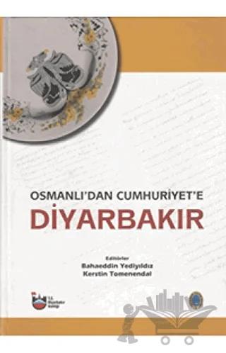 Osmanlı'dan Cumhuriyet'e Diyarbakır Cilt 1-2-3
