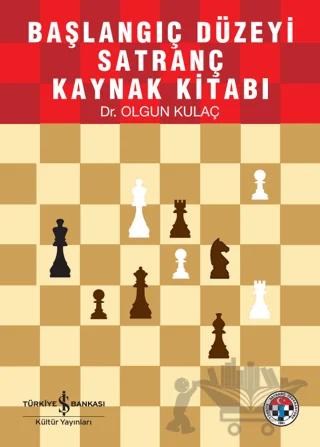 Başlangıç Düzeyi Satranç Kaynak Kitabı