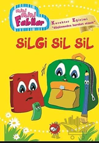 Mini Mini Fabllar - Silgi Sil Sil