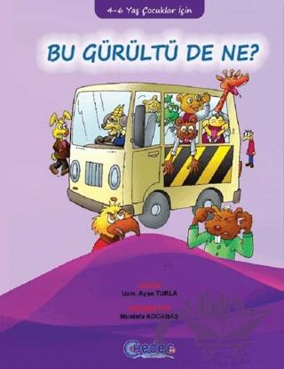 Bu Gürültü de Ne ?