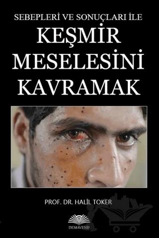 Sebepleri ve Sonuçları ile Keşmir Meselesini Kavramak