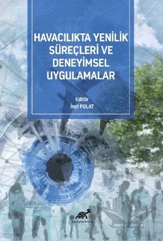 Havacılıkta Yenilik Süreçleri Ve Deneyimsel Uygulamalar