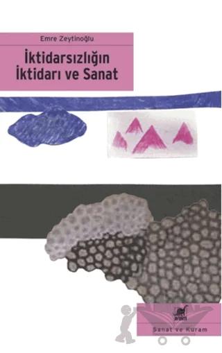İktidarsızlığın İktidarı ve Sanat