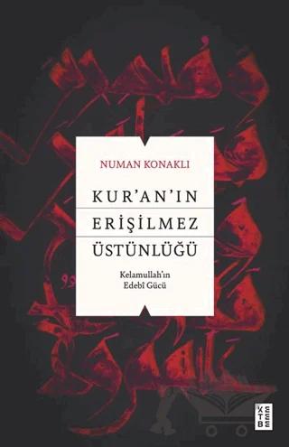 Kur’an’ın Erişilmez Üstünlüğü