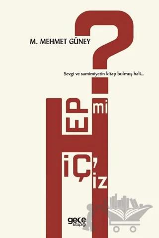 Hep mi Hiçiz?