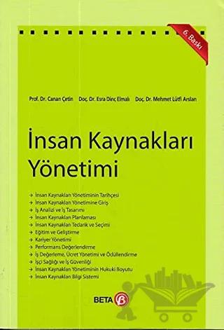 İnsan Kaynakları Yönetimi – Canan Çetin, Esra Dinç Elmalı, Mehmet Lütfi Arslan – Beta Yayınevi kitap kapağı