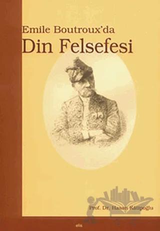 Emile Boutroux’da Din Felsefesi