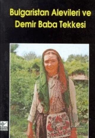 Bulgaristan Alevileri ve Demir Baba Tekkesi