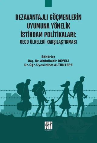 Dezavantajlı Göçmenlerin Uyumuna Yönelik İstihdam Politikaları: OECD Ülkeleri Karşılaştırması