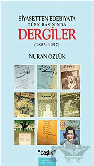 Siyasetten Edebiyata Türk Basınında Dergiler