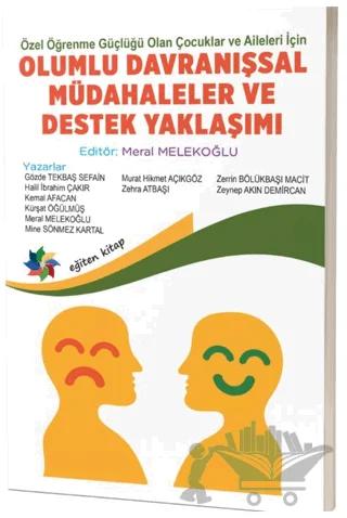 Özel Öğrenme Güçlüğü Olan Çocuklar ve Aileleri İçin Olumlu Davranışsal Müdahaleler ve Destek Yaklaşımı