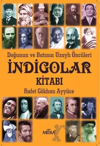 İndigolar Kitabı - Doğunun ve Batının Uzaylı Öncüleri