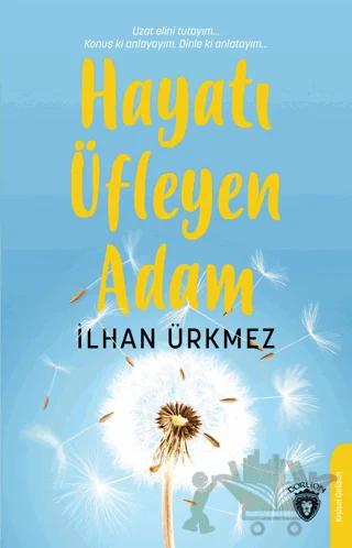 Hayatı Üfleyen Adam