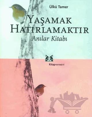 Yaşamak Hatırlamaktır