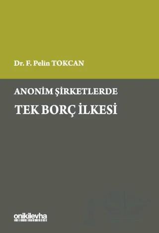 Anonim Şirketlerde Tek Borç İlkesi