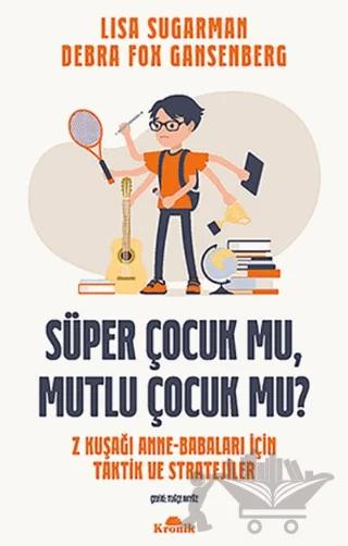 Süper Çocuk mu, Mutlu Çocuk mu?