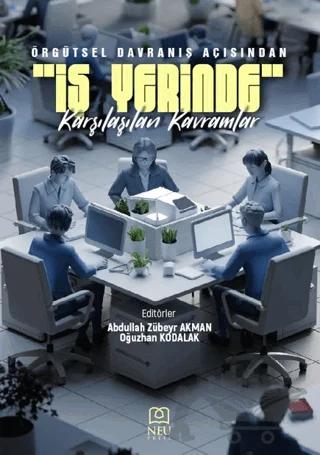 Örgütsel Davranış Açısından İşyerinde Karşılaşılan Kavramlar