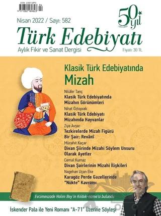 Türk Edebiyatı Dergisi Sayı: 582 Nisan 2022