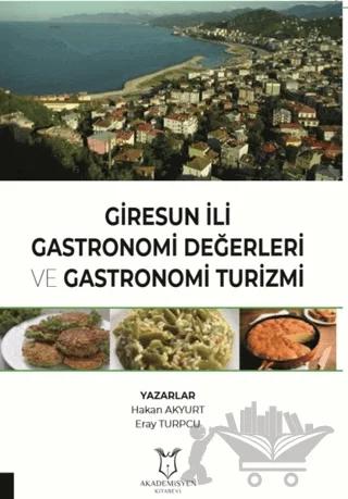 Giresun İli Gastronomi Değerleri ve Gastronomi Turizmi
