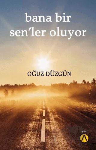 Bana Bir Sen’ler Oluyor
