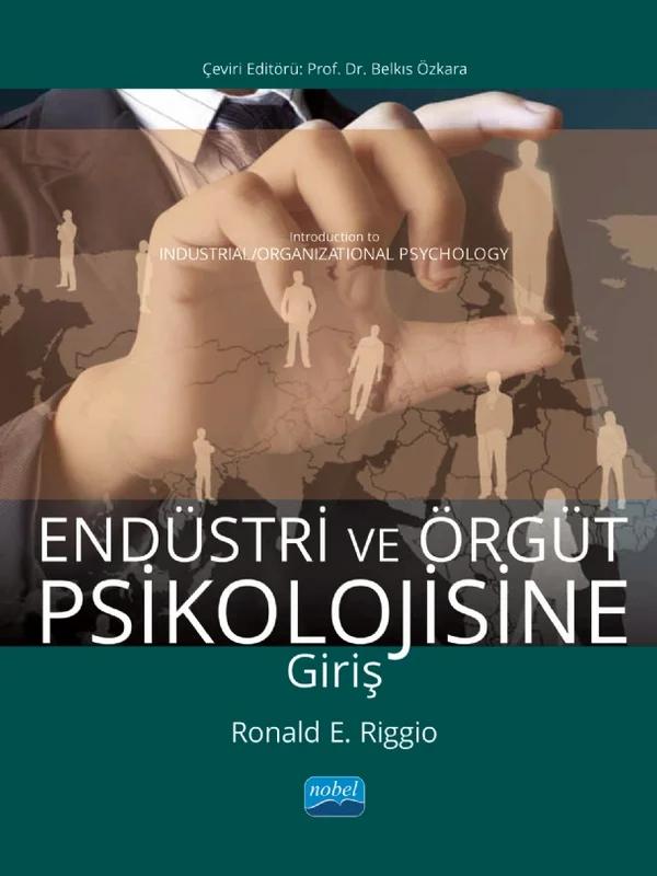 ENDÜSTRİ VE ÖRGÜT PSİKOLOJİSİNE GİRİŞ - Introduction to Industrial/ Organizational Psychology